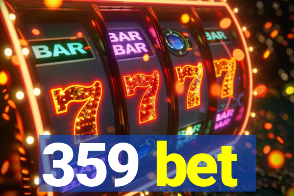 359 bet